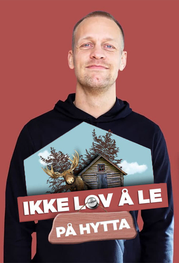 Ikke lov å le på hytta Poster