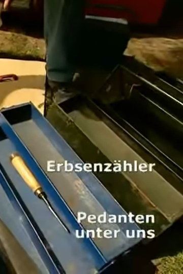 Erbsenzähler - Pedanten unter uns