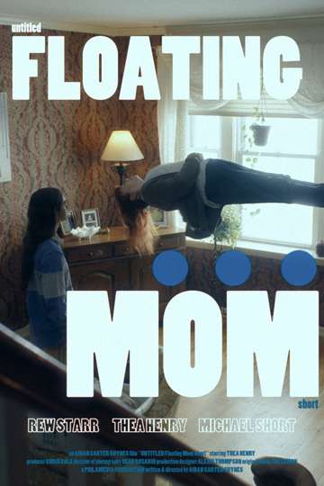 Untitled Floating Mom Short Poster