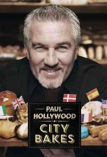 Paul Hollywood City Bakes Poster