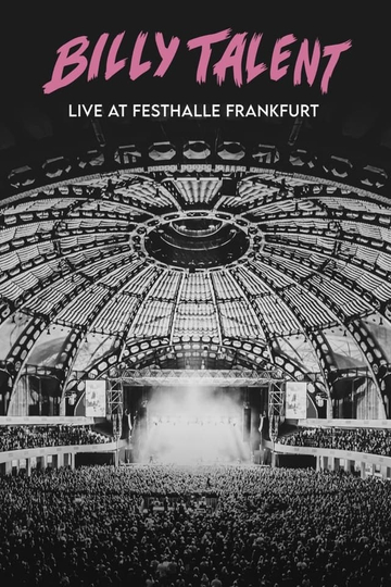 Billy Talent: Live at Festhalle Frankfurt Poster