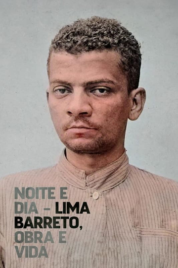 Noite e Dia - Lima Barreto, Obra & Vida Poster