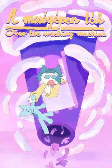 Over the Washing Machine Poster