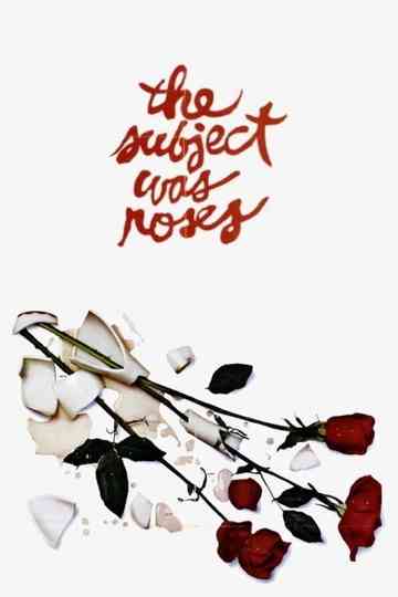 The Subject Was Roses Poster