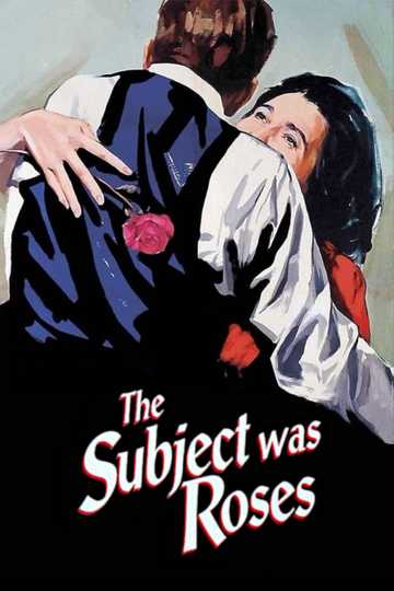 The Subject Was Roses Poster