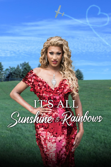 It's All Sunshine and Rainbows Poster