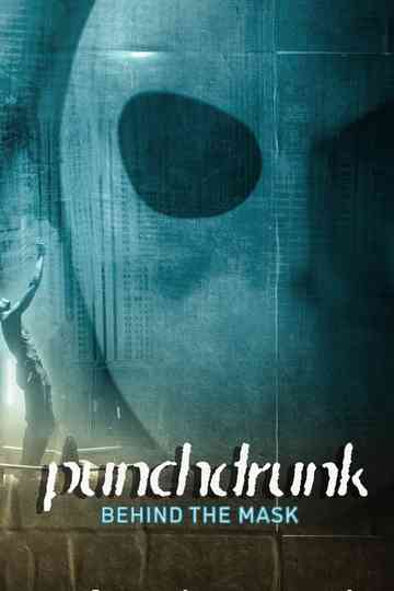 Punchdrunk: Behind the Mask