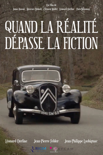 Quand la réalité dépasse la fiction Poster