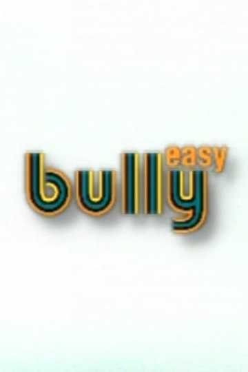 Easy Bully Poster