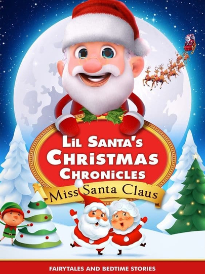 Lil Santa’s Christmas Chronicles: Miss Santa Claus