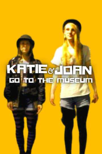 Katie & Joan Go to the Museum Poster