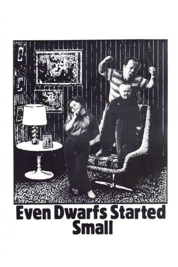 Even Dwarfs Started Small Poster
