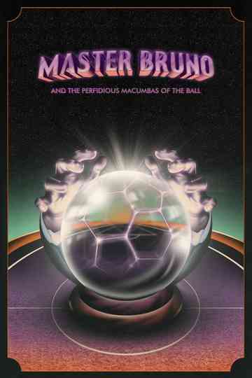 Master Bruno and the Perfidious Macumbas of the Ball