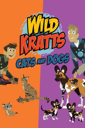 Wild Kratts: Cats and Dogs