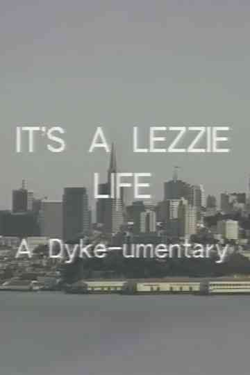 It's a Lezzie Life: A Dyke-u-mentary