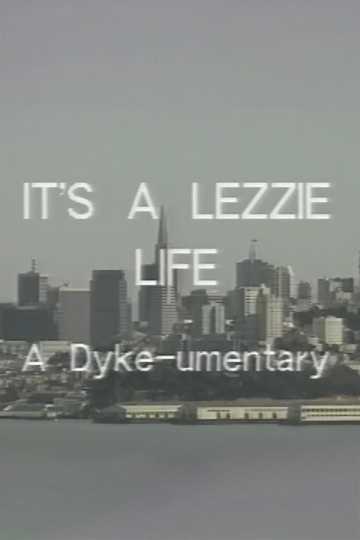 It's a Lezzie Life: A Dyke-u-mentary