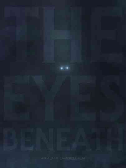 The Eyes Beneath