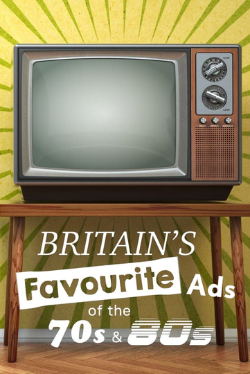 Britain's Favourite Ads Of The 70s And 80s Poster