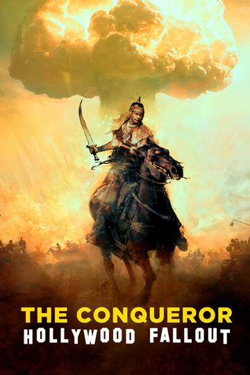 The Conqueror: Hollywood Fallout Poster