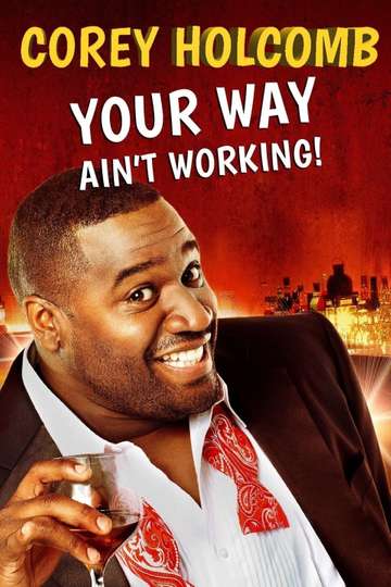 Corey Holcomb Your Way Aint Working
