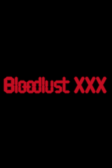 Bloodlust XXX Poster