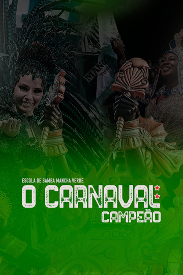 Escola de Samba Mancha Verde - O Carnaval Campeão Poster