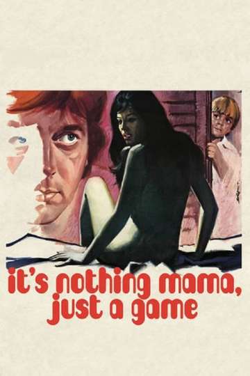 It's Nothing Mama, Just a Game Poster