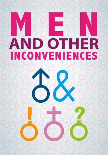 Men and Other Inconveniences