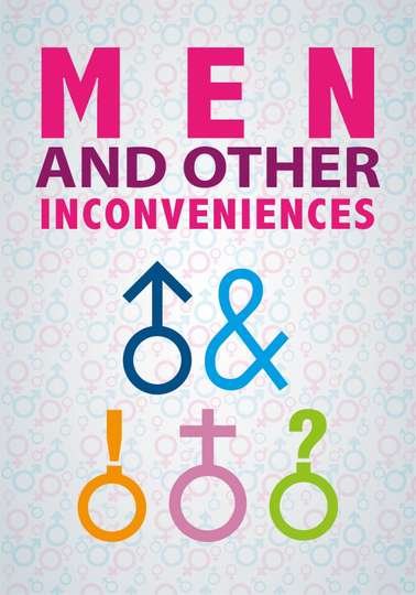 Men and Other Inconveniences Poster