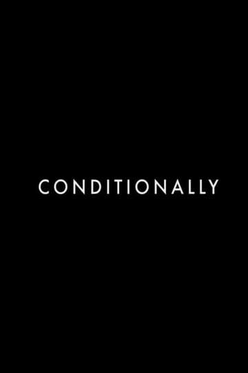 Conditionally Poster