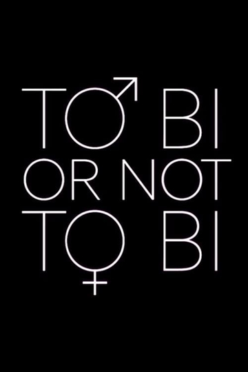 To Bi or Not to Bi Poster