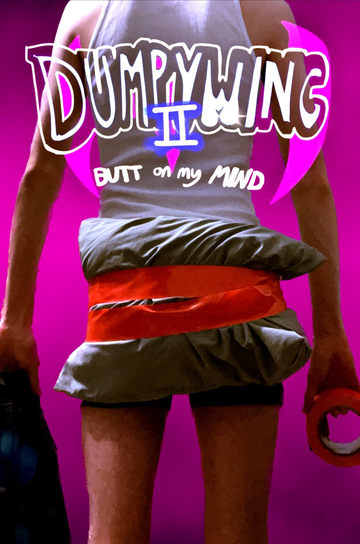 Dumpywing 2: Butt on My Mind Poster