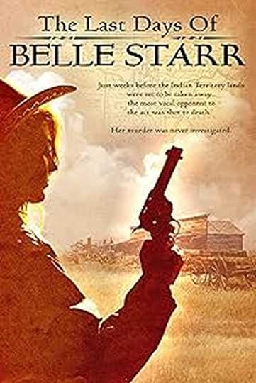 The Last Days of Belle Starr Poster