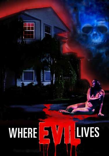 Where Evil Lives Poster