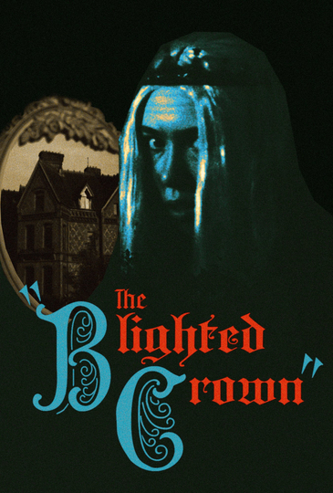 The Blighted Crown Poster