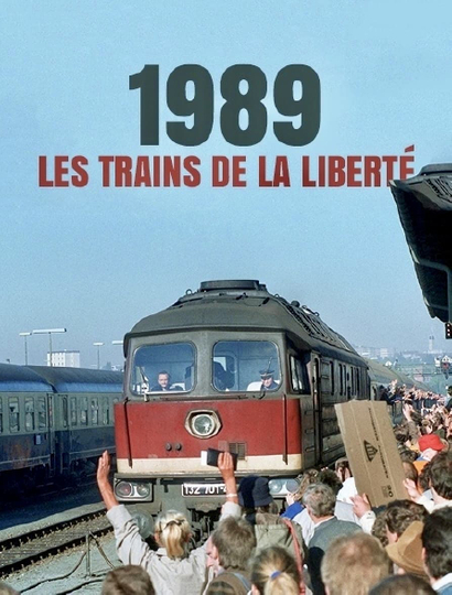 1989, les trains de la liberté