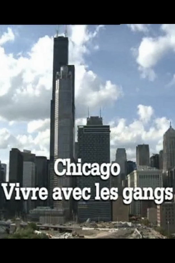 Chicago, vivre avec les gangs