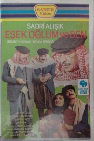 Eşşek Oğlum ve Ben