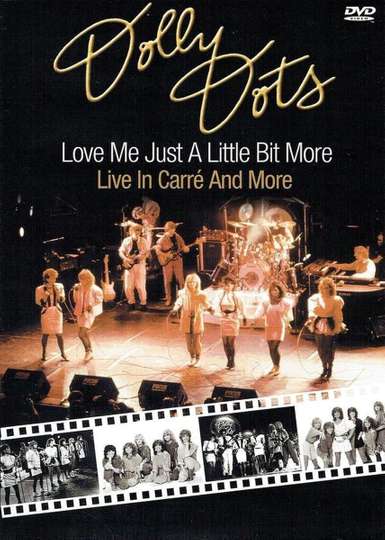 Dolly Dots - Love me just a little bit More (Live in Carré) Poster