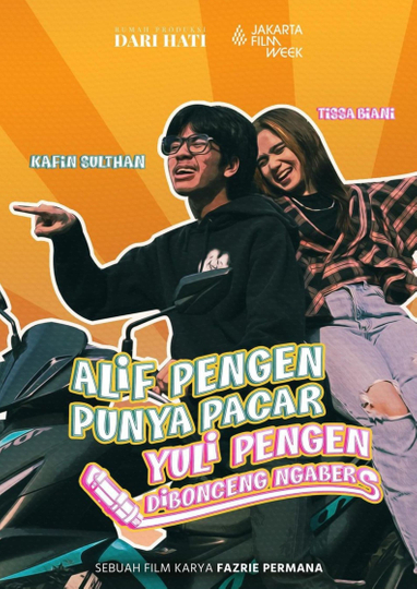 Alif Pengen Punya Pacar, Yuli Pengen Dibonceng Ngabers Poster