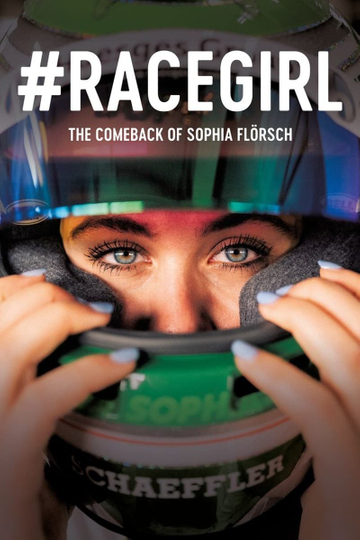 #RACEGIRL - The Comeback of Sophia Flörsch Poster