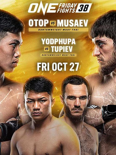 ONE Friday Fights 38: Otop vs. Musaev Poster