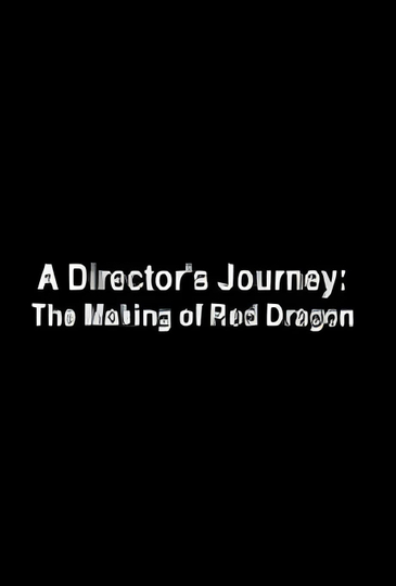 A Director's Journey: The Making of 'Red Dragon' Poster