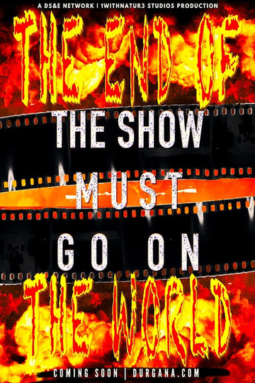 The Show Must Go On II: The End of the World Poster