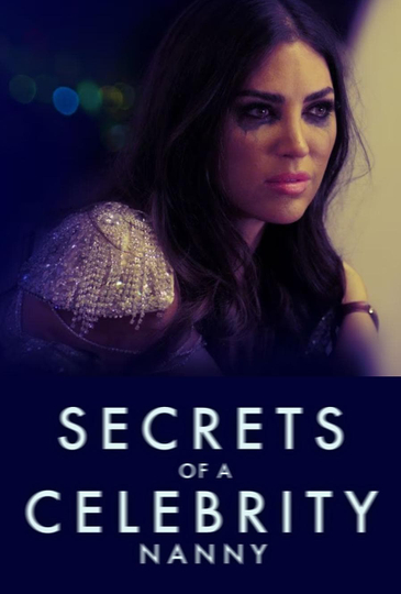 Secrets of a Celebrity Nanny Poster