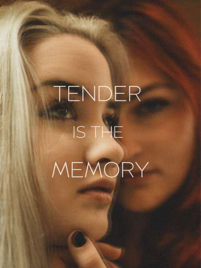 Tender is the Memory movie poster