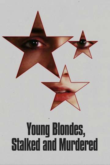 Young Blondes, Stalked and Murdered Poster