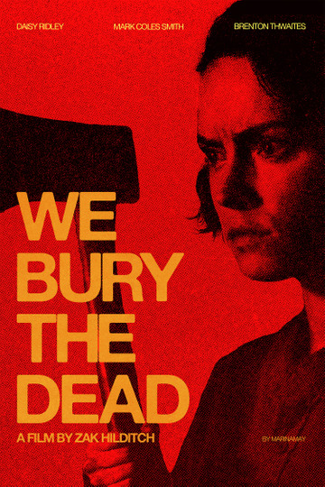 We Bury the Dead Poster