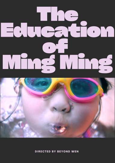 The Education of Ming Ming Poster