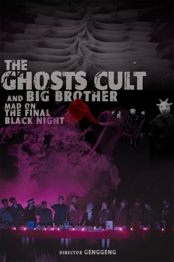 The Ghosts Cult and Big Brother: Mad On the Final Black Night Poster